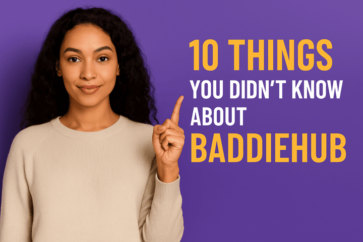 Baddiehuh New 10 Things You Didn’t Know