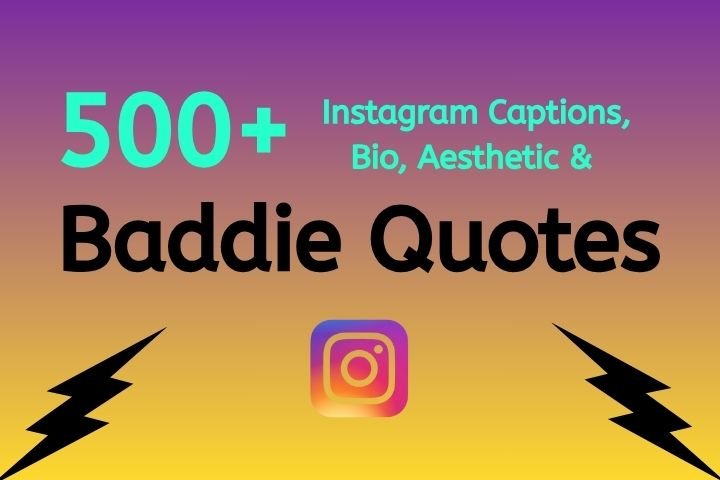 500+ Best Instagram Baddie Quotes for Girls & Boys in 2025