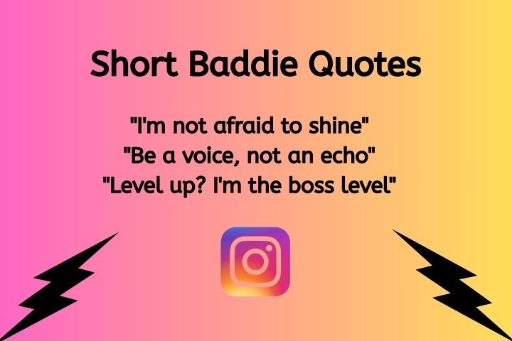 Short Baddie Quotes for Bios, Reels & Captions